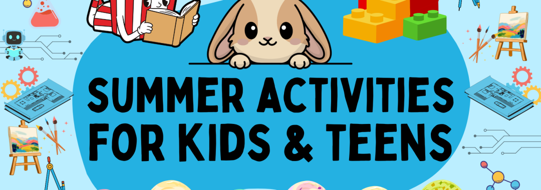 Summer Activities for Kids and Teens