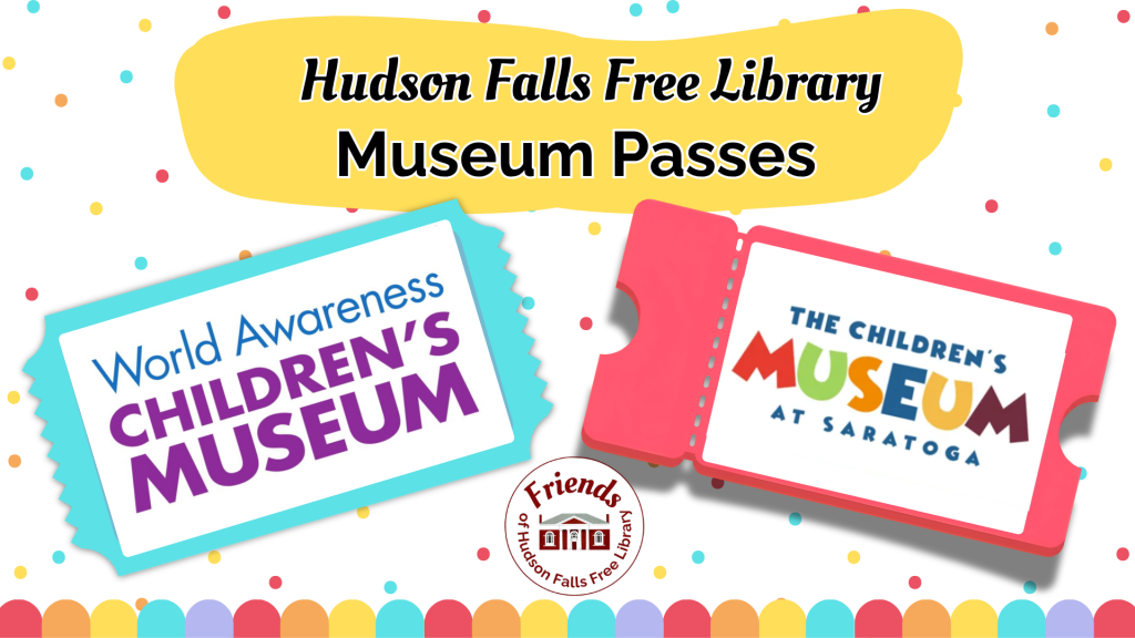 Hudson Falls Free Library Museum Passes
